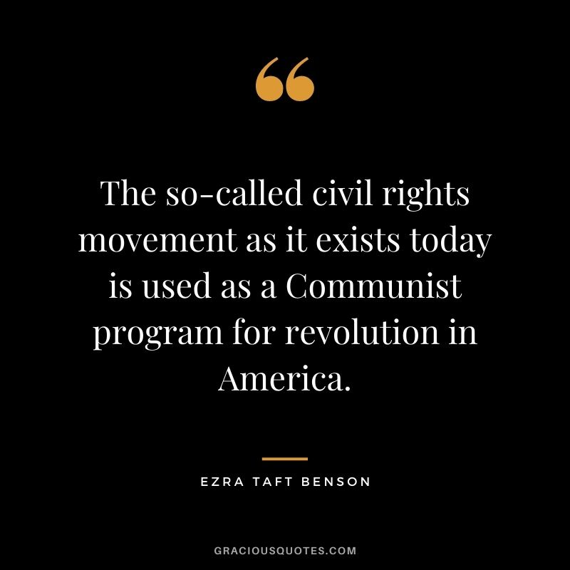 The so-called civil rights movement as it exists today is used as a Communist program for revolution in America.