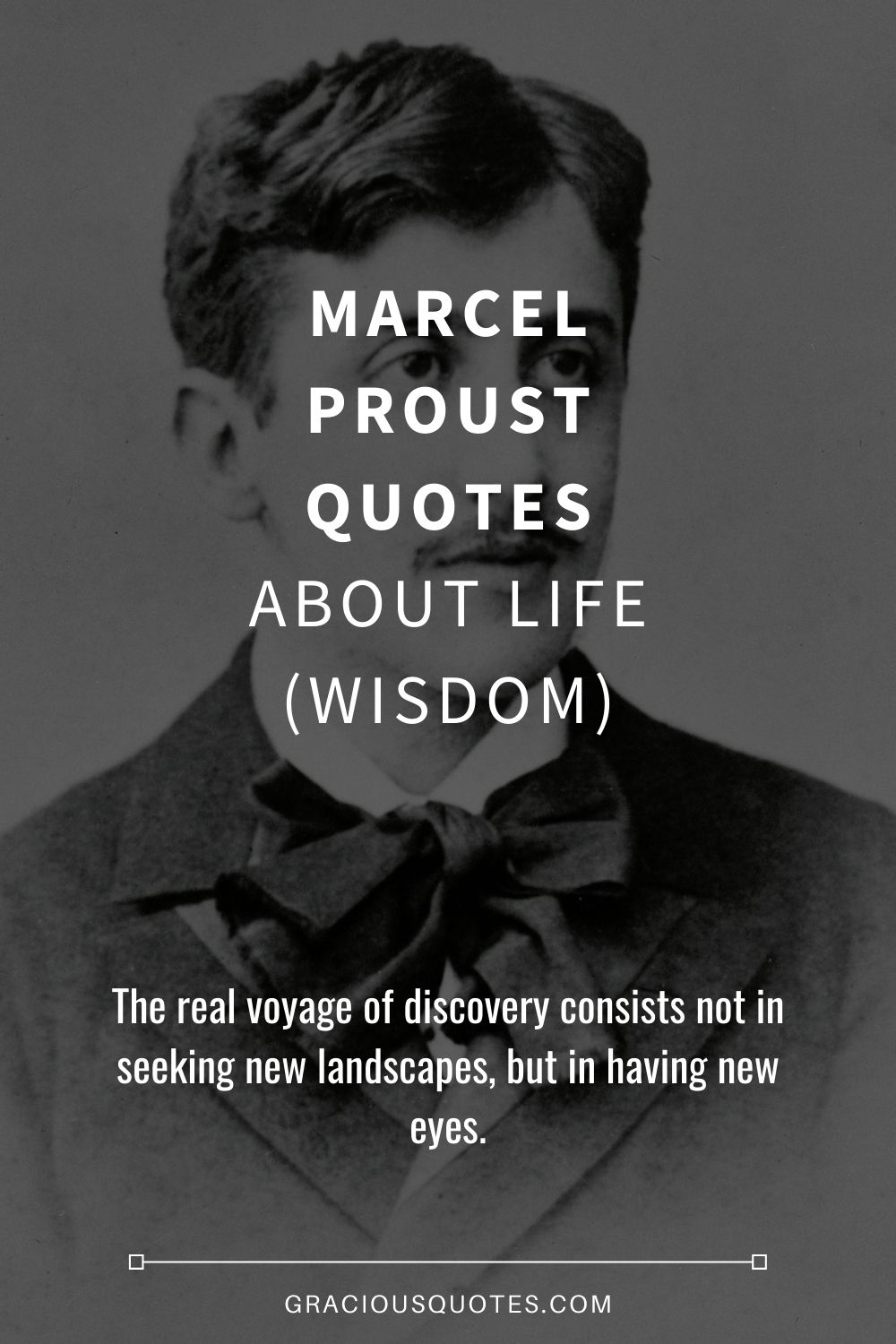 Marcel Proust Quotes About Life (WISDOM) - Gracious Quotes