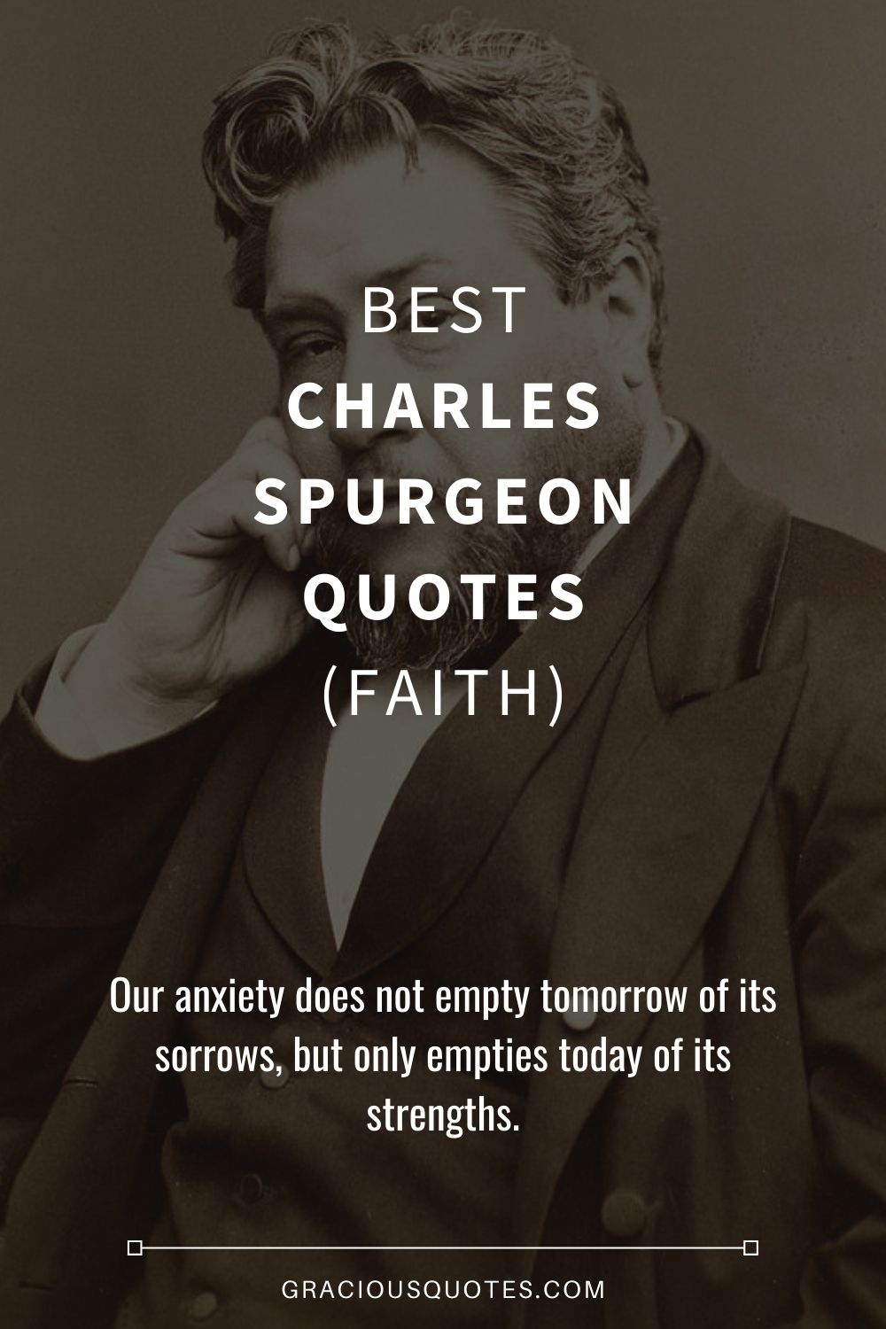 Best Charles Spurgeon Quotes (FAITH) - Gracious Quotes