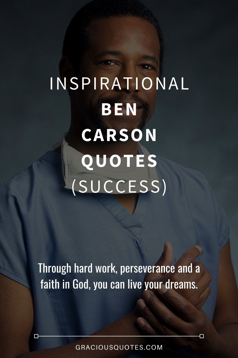 Inspirational Ben Carson Quotes (SUCCESS) - Gracious Quotes