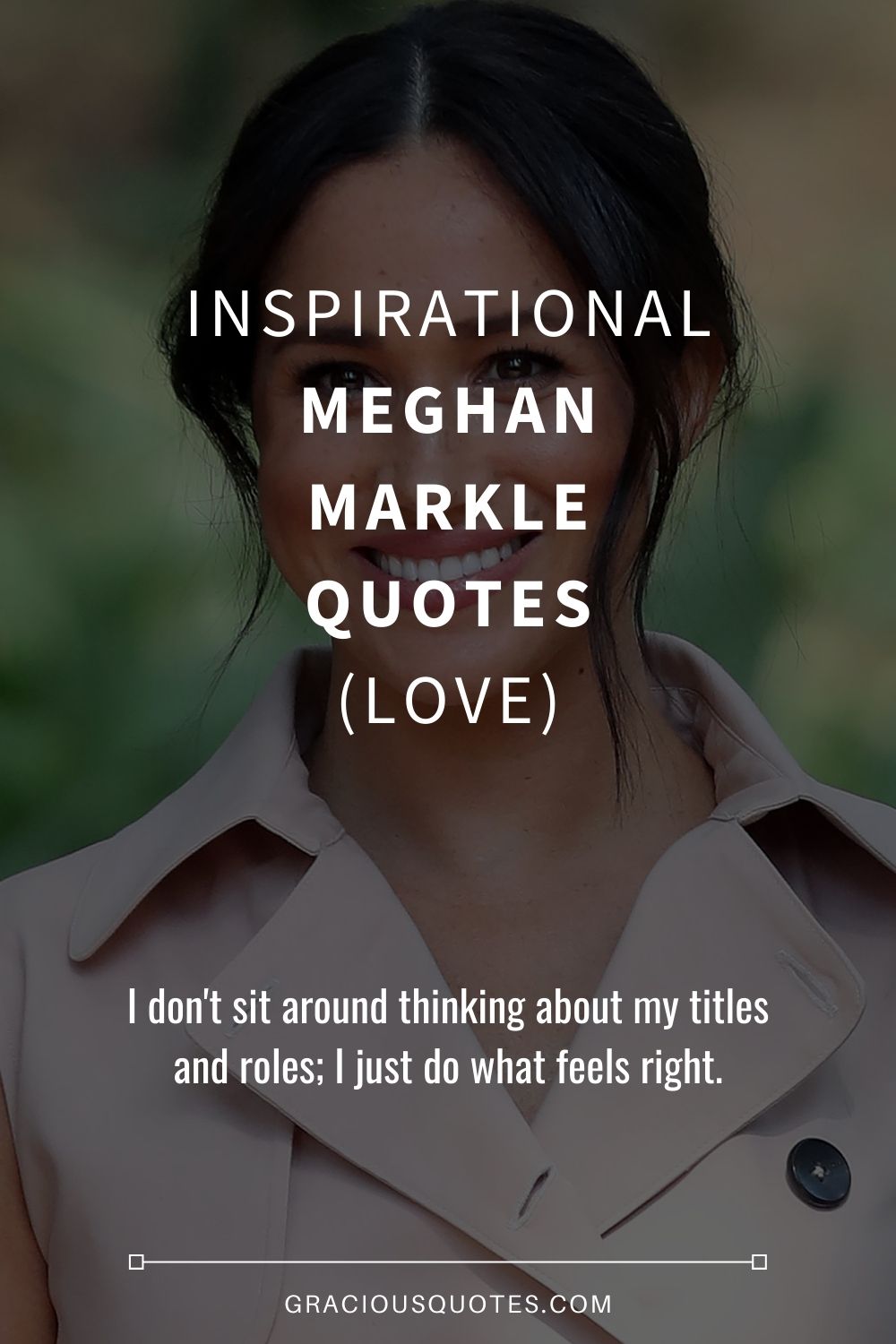Inspirational Meghan Markle Quotes (LOVE) - Gracious Quotes