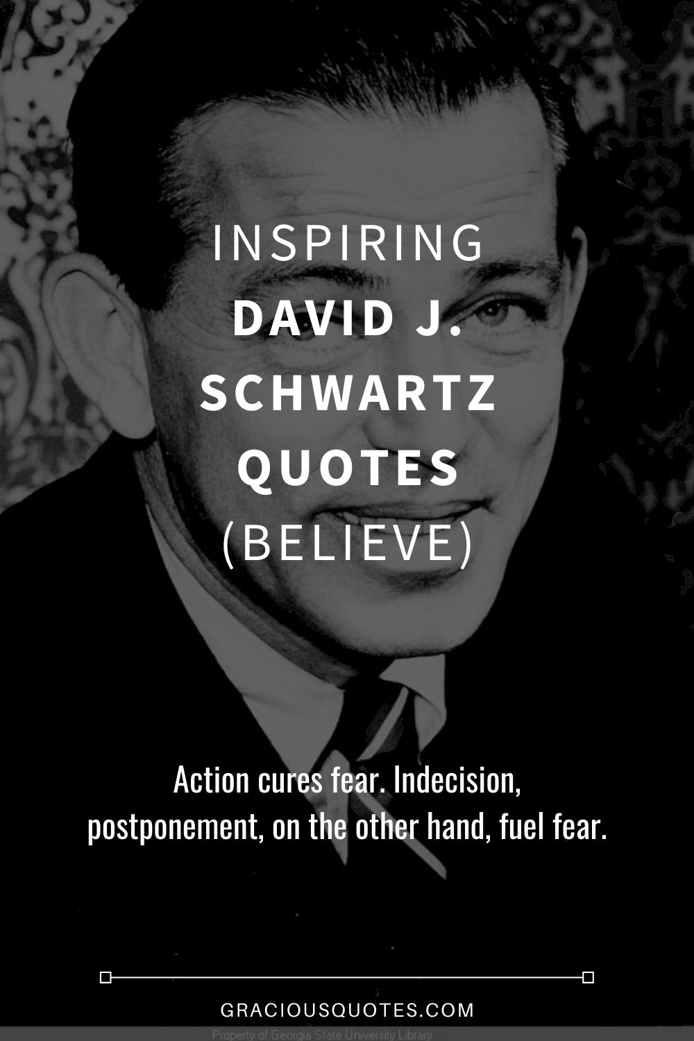 Inspiring David J. Schwartz Quotes (BELIEVE) - Gracious Quotes