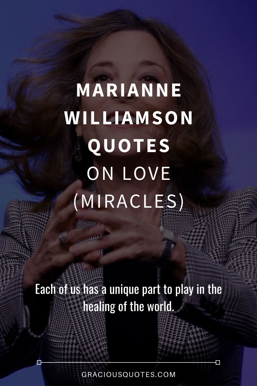 Marianne Williamson Quotes on Love (MIRACLES) - Gracious Quotes