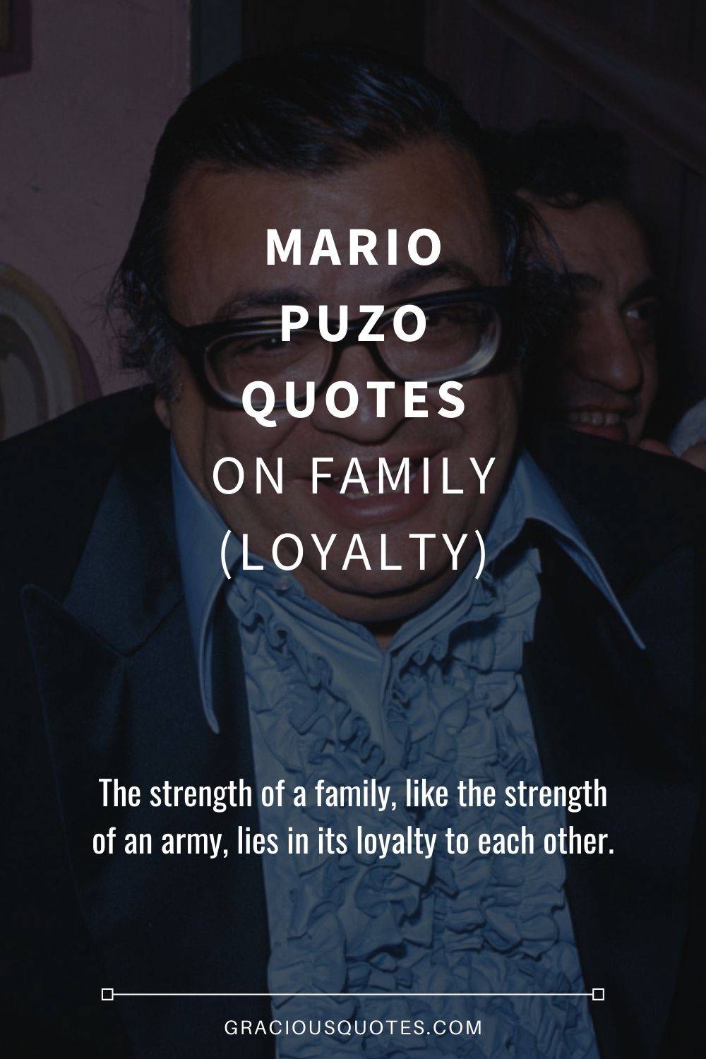 Mario Puzo Quotes on Family (LOYALTY) - Gracious Quotes