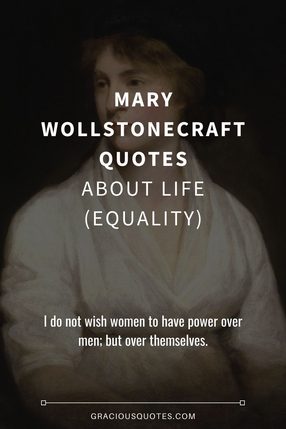 Mary Wollstonecraft Quotes About Life (EQUALITY) - Gracious Quotes