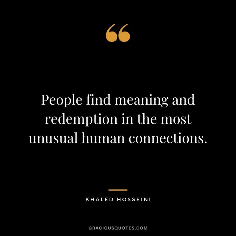 People find meaning and redemption in the most unusual human connections.