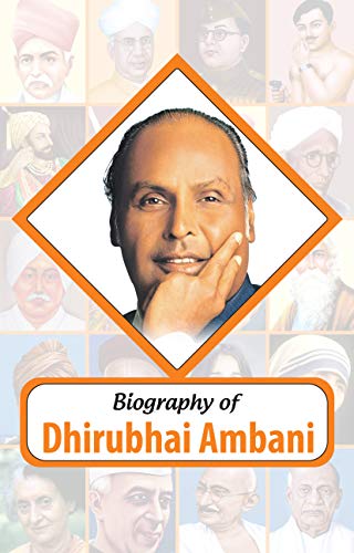 Biography of Dhirubhai Ambani
