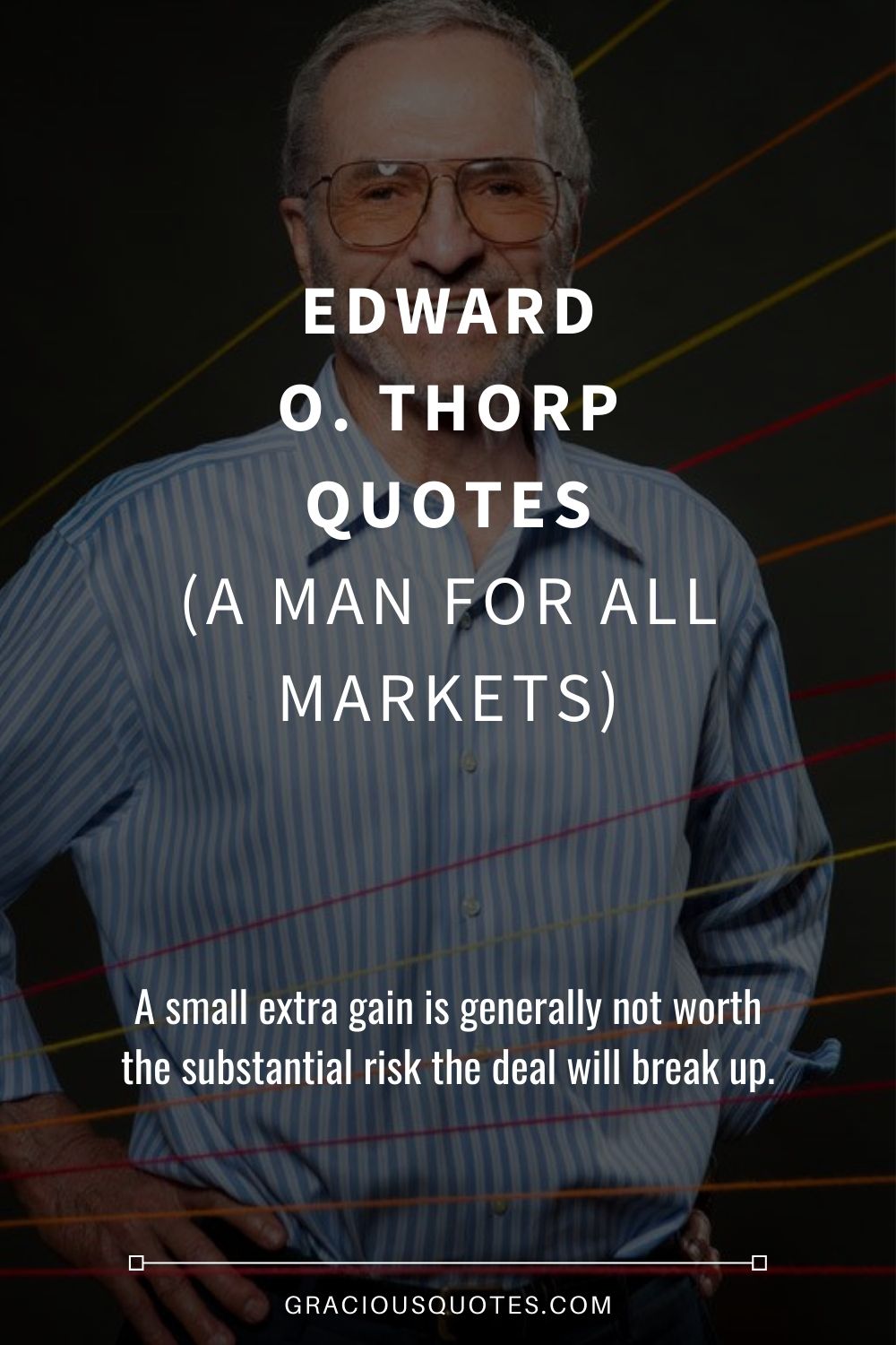 Edward O. Thorp Quotes (A Man for All Markets) - Gracious Quotes