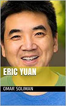 Eric Yuan: The Owner of the Fastest Growing Company in the World