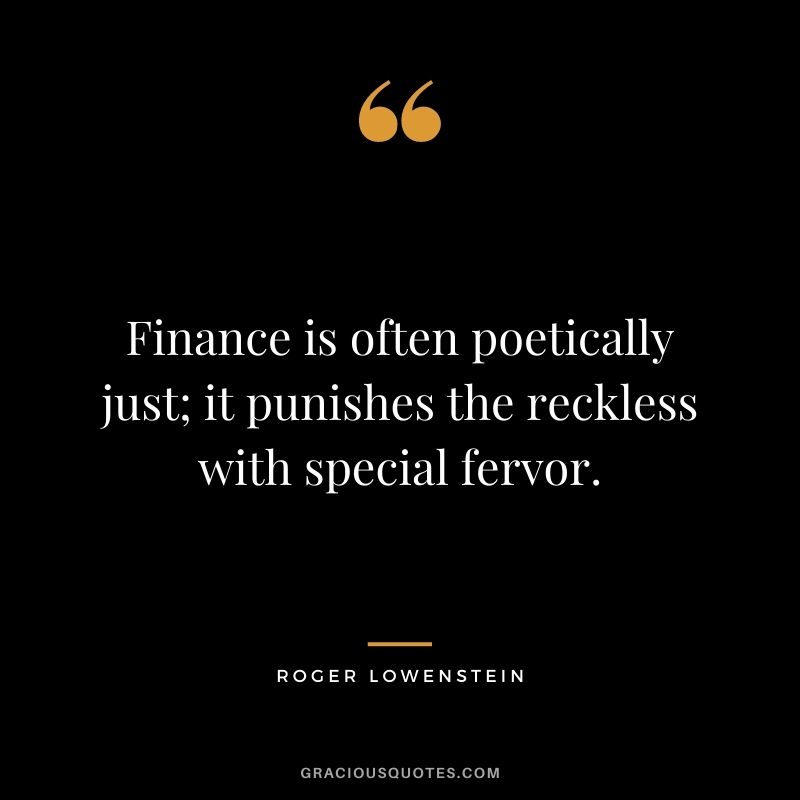 Finance is often poetically just; it punishes the reckless with special fervor.