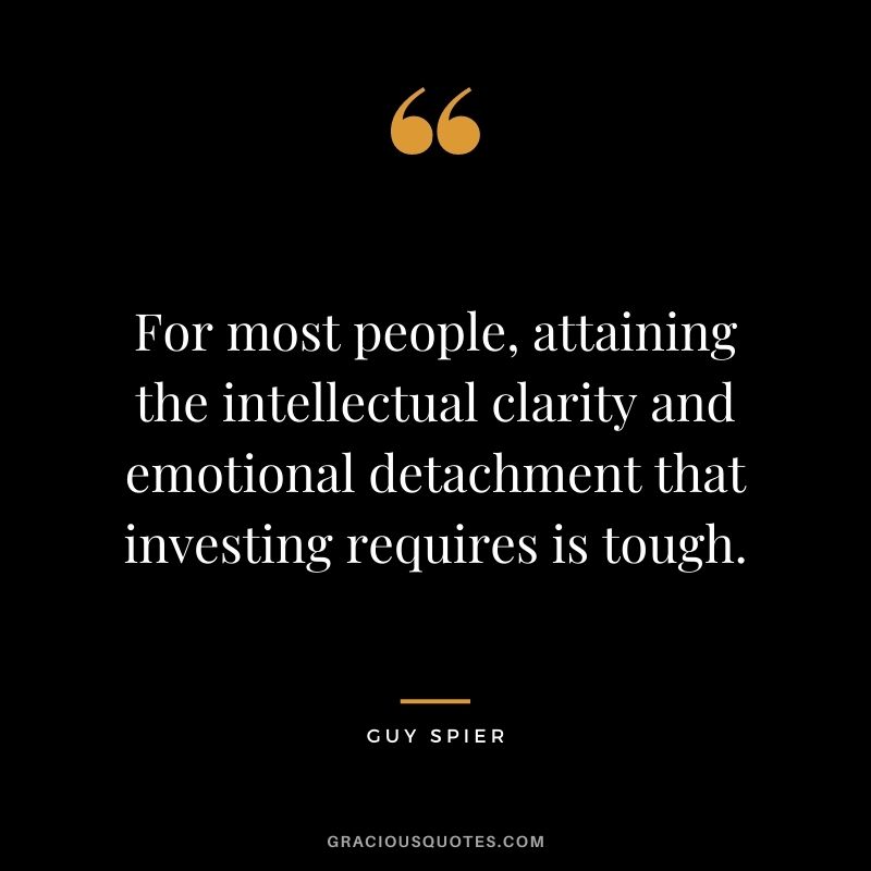For most people, attaining the intellectual clarity and emotional detachment that investing requires is tough.