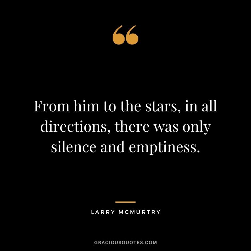 From him to the stars, in all directions, there was only silence and emptiness.