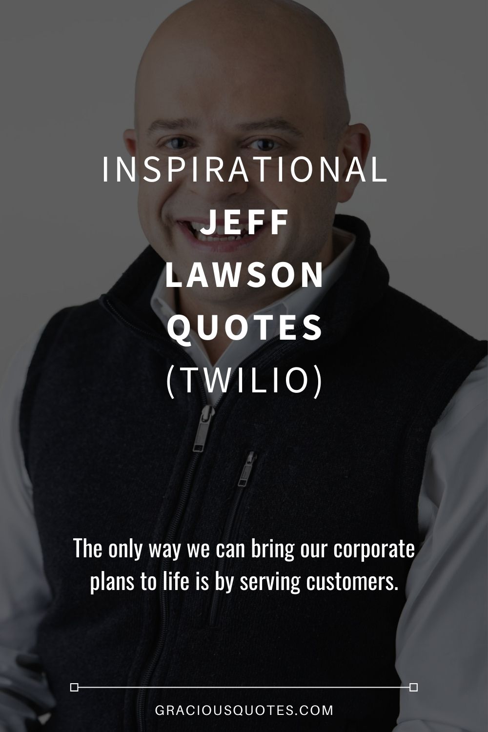 Inspirational Jeff Lawson Quotes (TWILIO) - Gracious Quotes