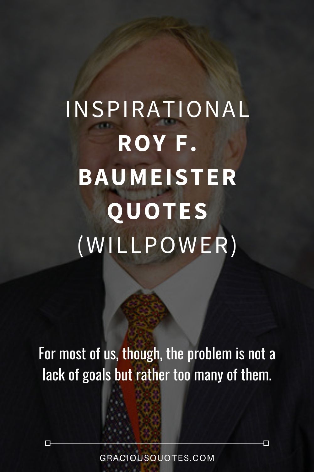 Inspirational Roy F. Baumeister Quotes (WILLPOWER) - Gracious Quotes