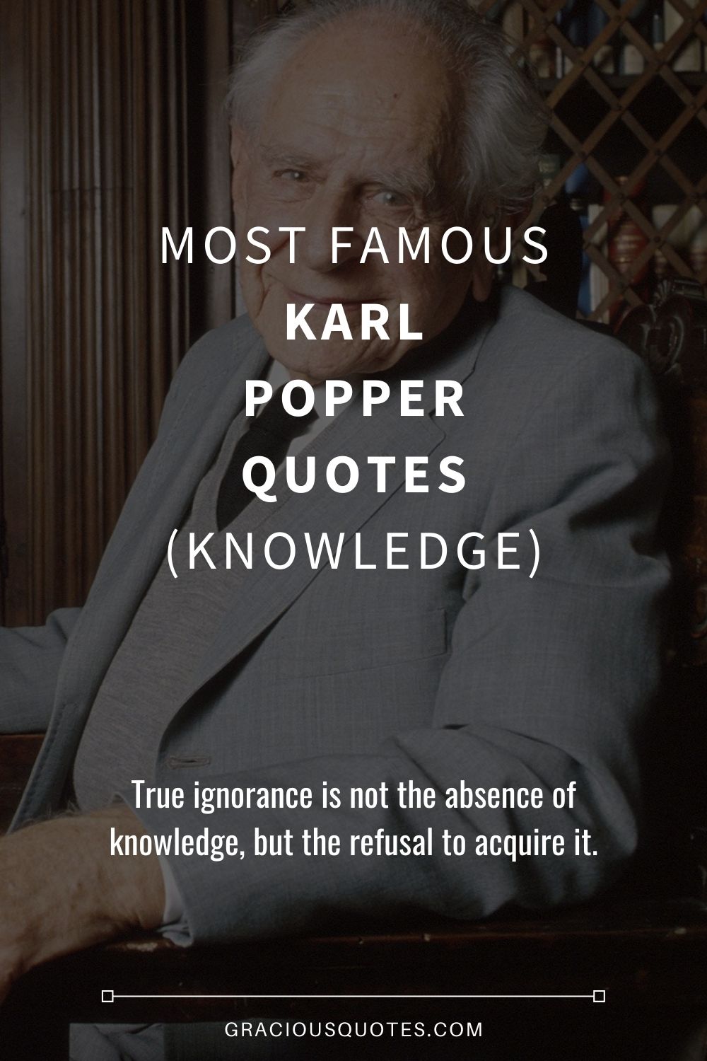 Most Famous Karl Popper Quotes (KNOWLEDGE) - Gracious Quotes