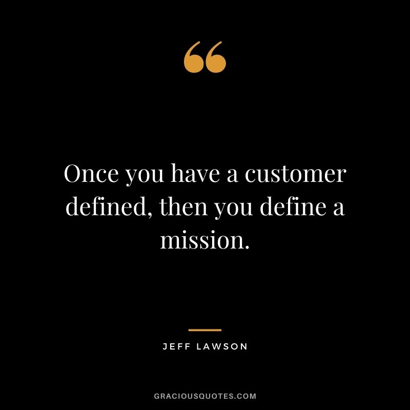 Once you have a customer defined, then you define a mission.