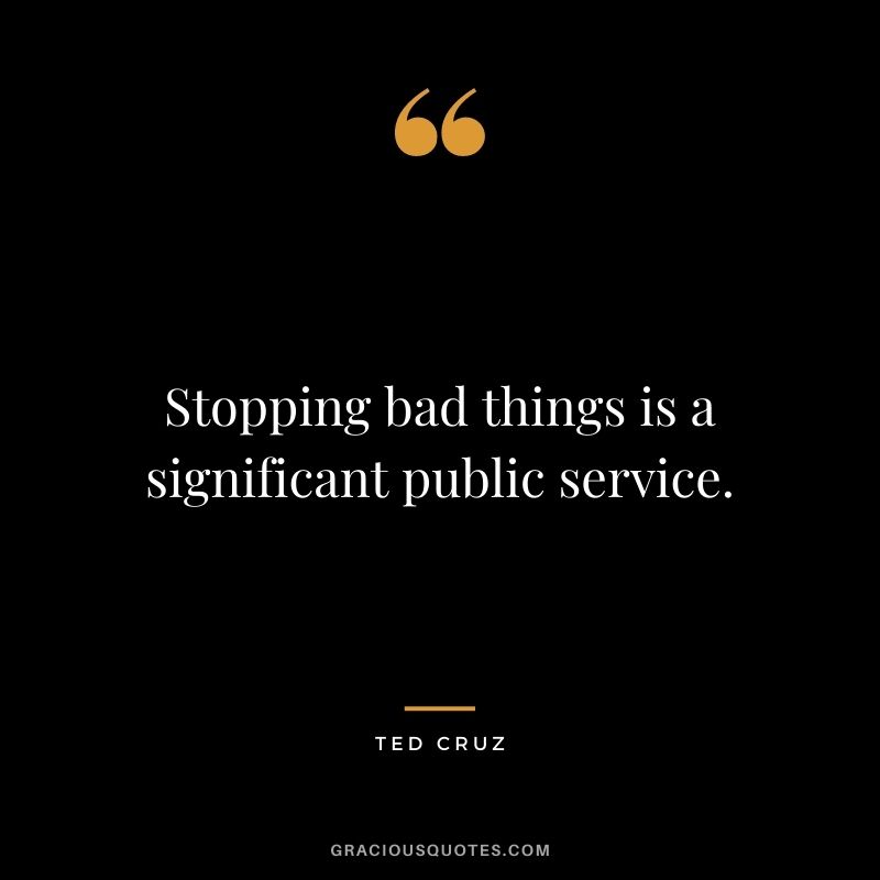 Stopping bad things is a significant public service.