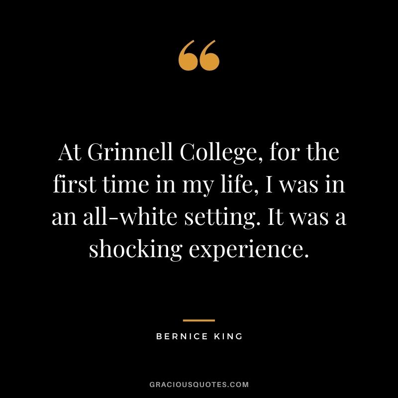 At Grinnell College, for the first time in my life, I was in an all-white setting. It was a shocking experience.