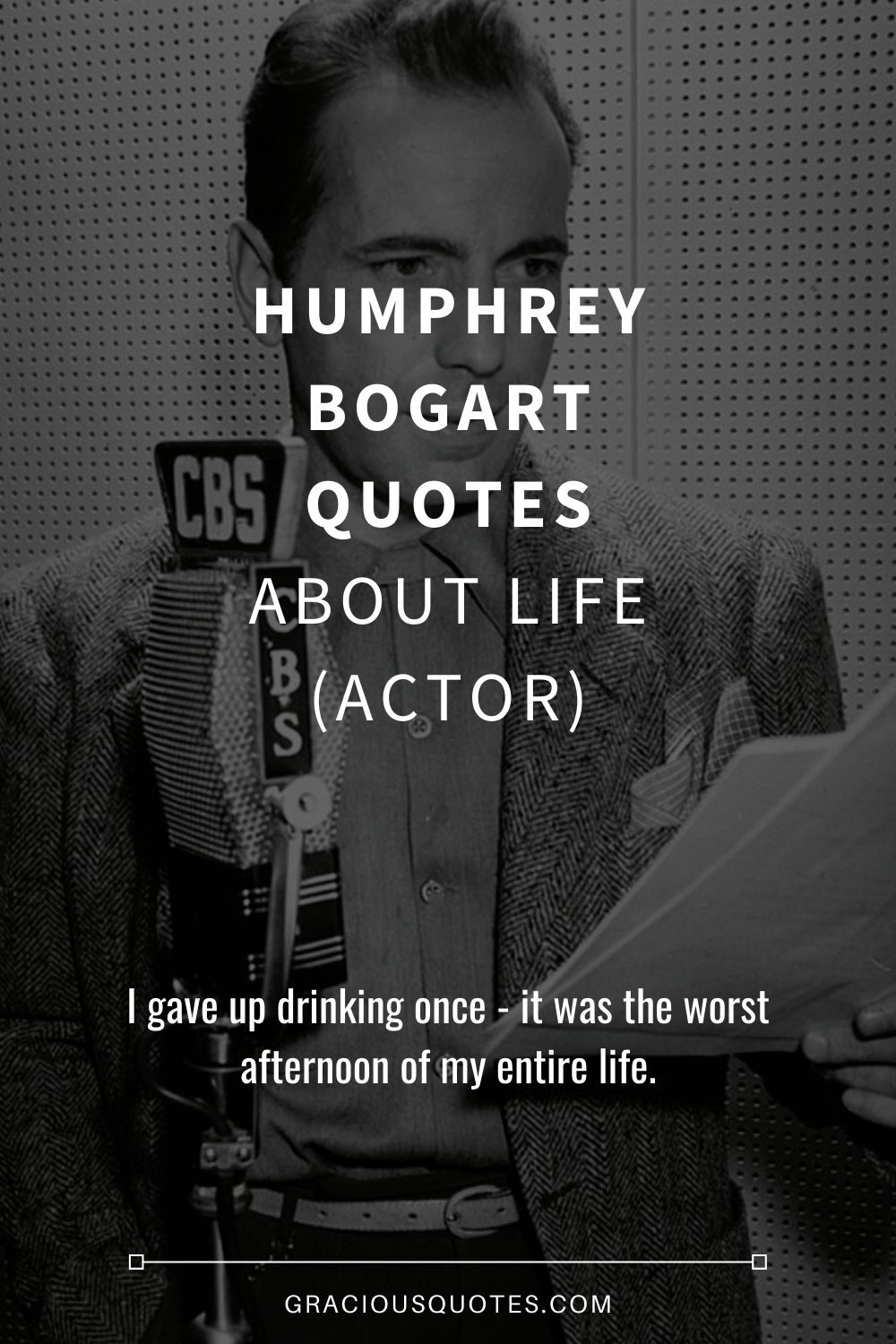 Humphrey Bogart Quotes About Life (ACTOR) - Gracious Quotes