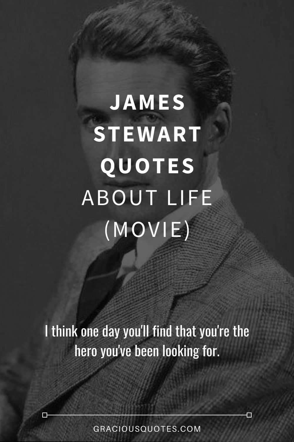 James Stewart Quotes About Life (MOVIE) - Gracious Quotes