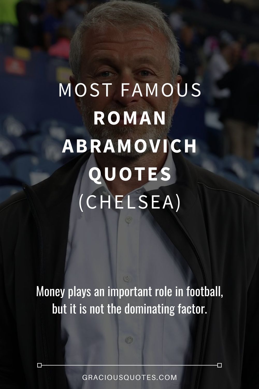 Most Famous Roman Abramovich Quotes (CHELSEA) - Gracious Quotes