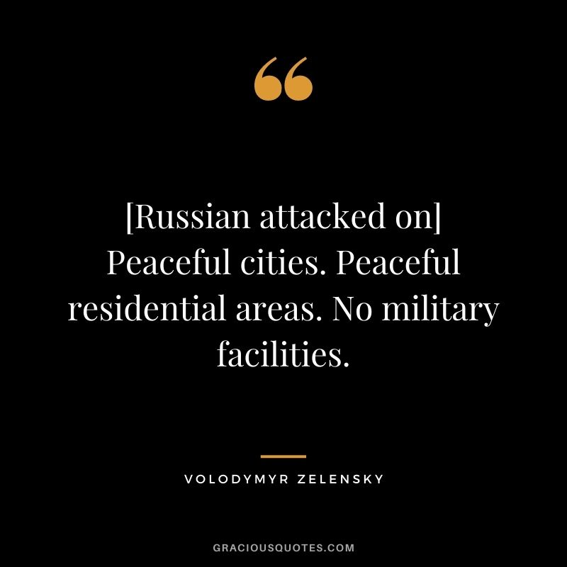 [Russian attacked on] Peaceful cities. Peaceful residential areas. No military facilities.
