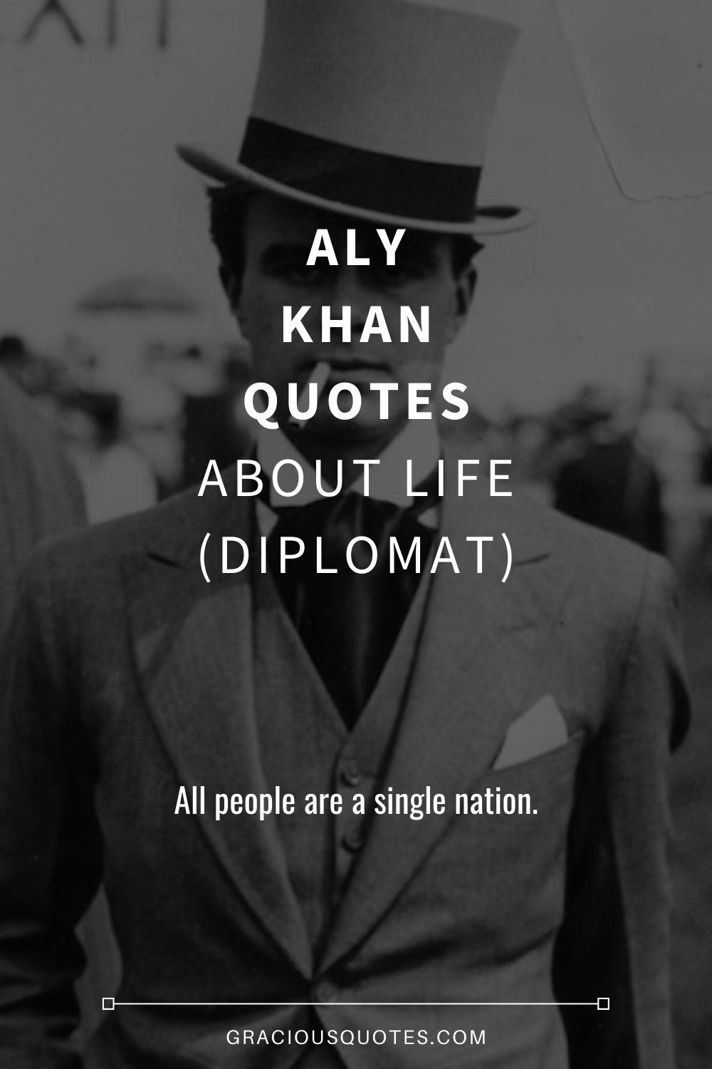 Aly Khan Quotes About Life (DIPLOMAT) - Gracious Quotes