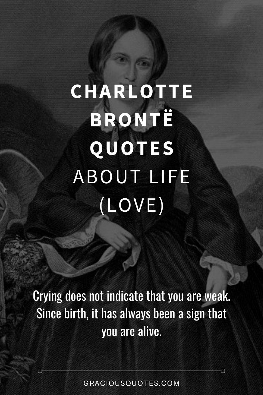 Charlotte Brontë Quotes About Life (LOVE) - Gracious Quotes