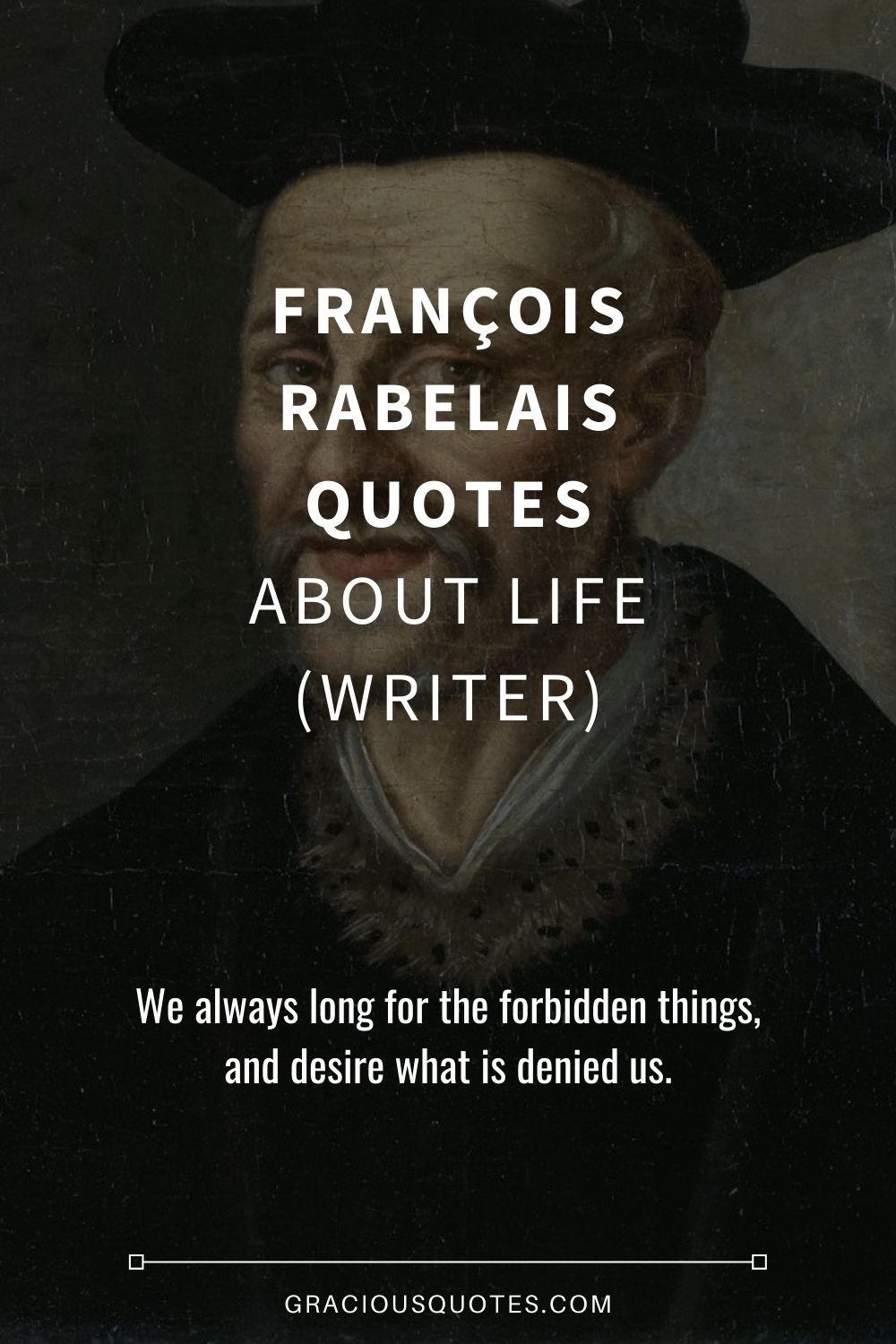 François Rabelais Quotes About Life (WRITER) - Gracious Quotes