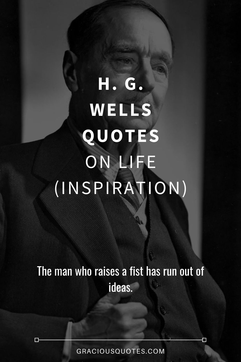H. G. Wells Quotes on Life (INSPIRATION) - Gracious Quotes