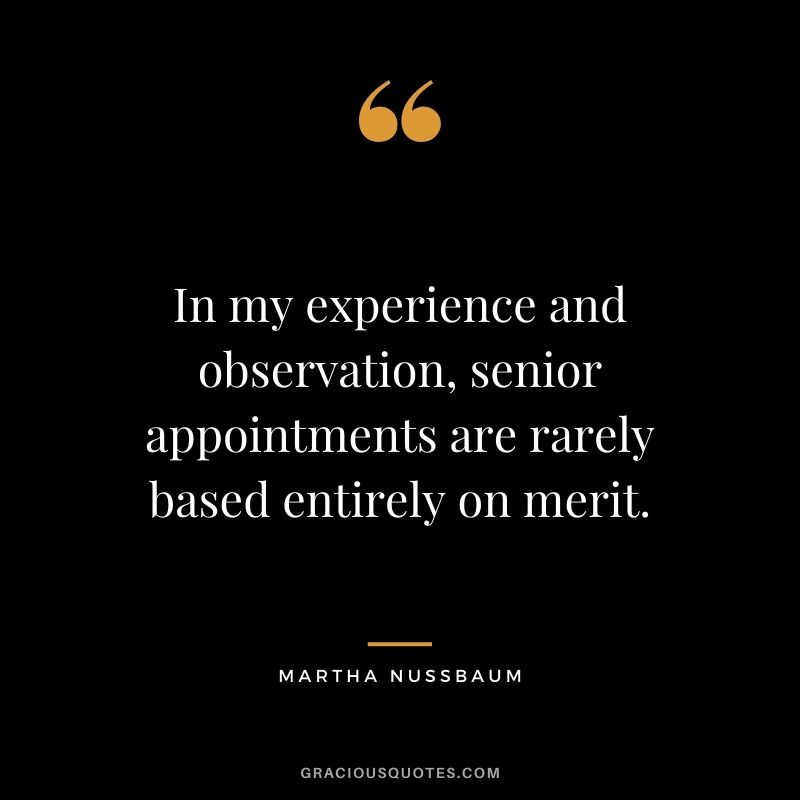 In my experience and observation, senior appointments are rarely based entirely on merit.