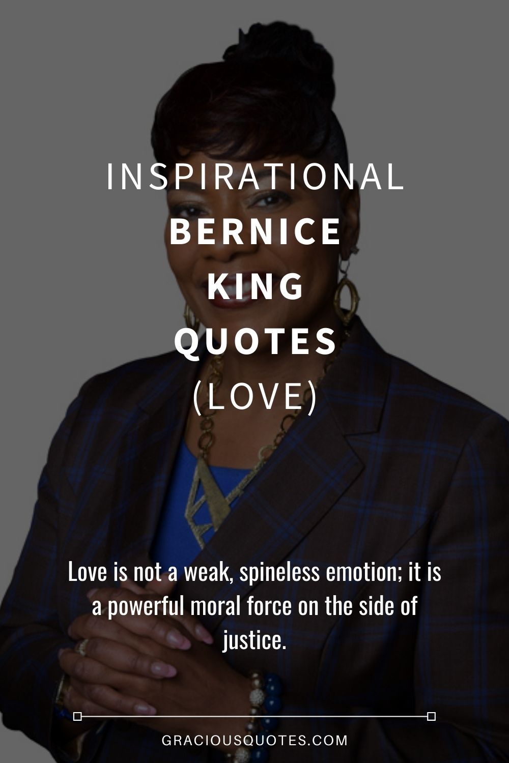 Inspirational Bernice King Quotes (LOVE) - Gracious Quotes