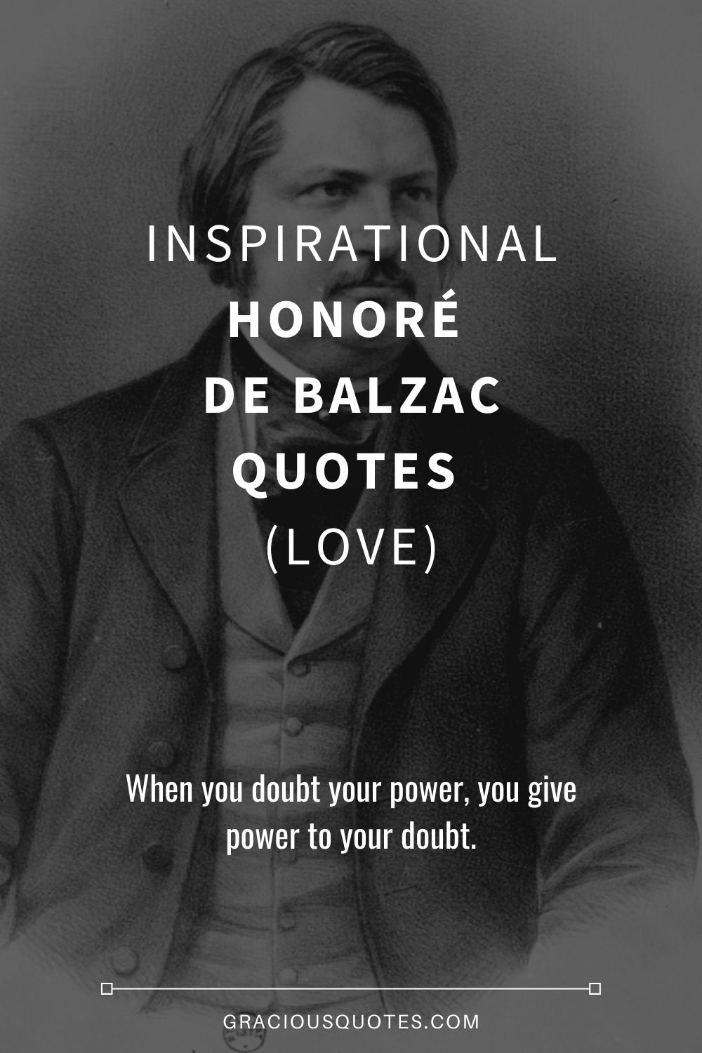 Inspirational Honoré de Balzac Quotes (LOVE) - Gracious Quotes