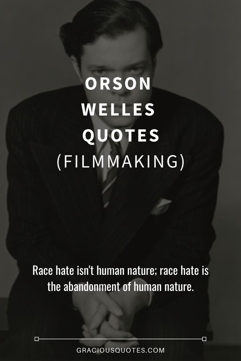 Orson Welles Quotes (FILMMAKING) - Gracious Quotes