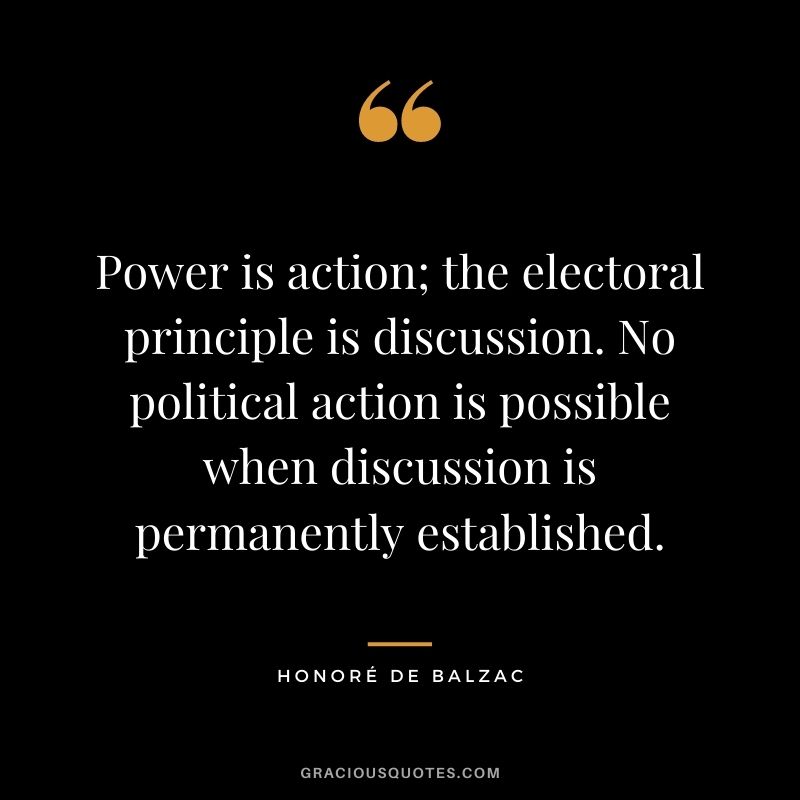 Power is action; the electoral principle is discussion. No political action is possible when discussion is permanently established.