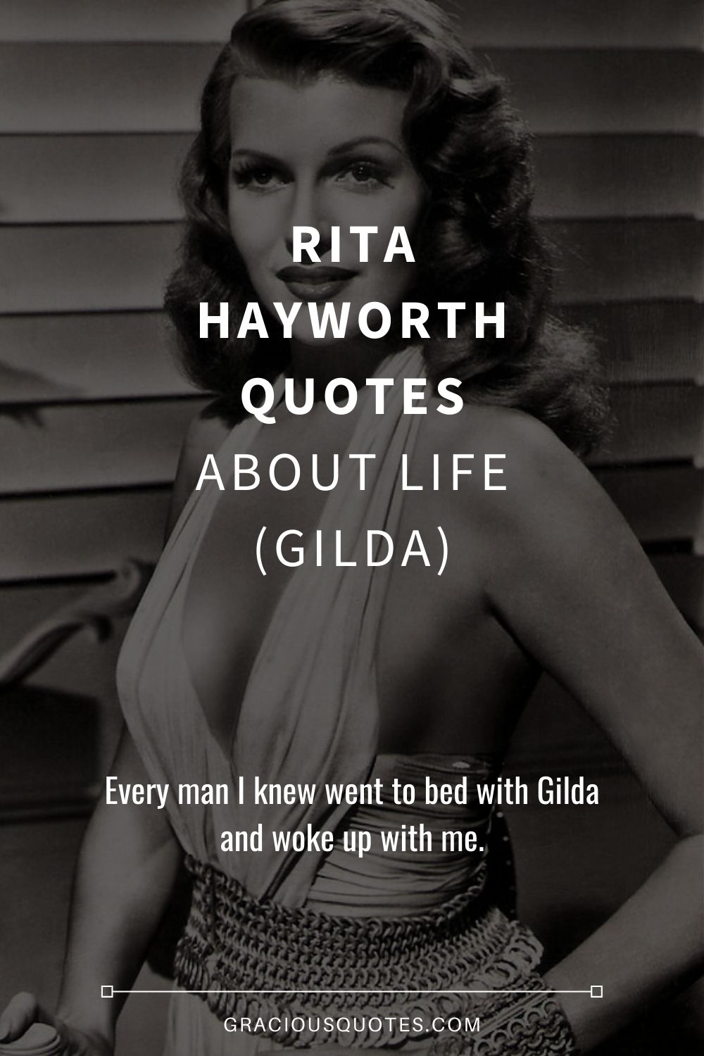 Rita Hayworth Quotes About Life (GILDA) - Gracious Quotes
