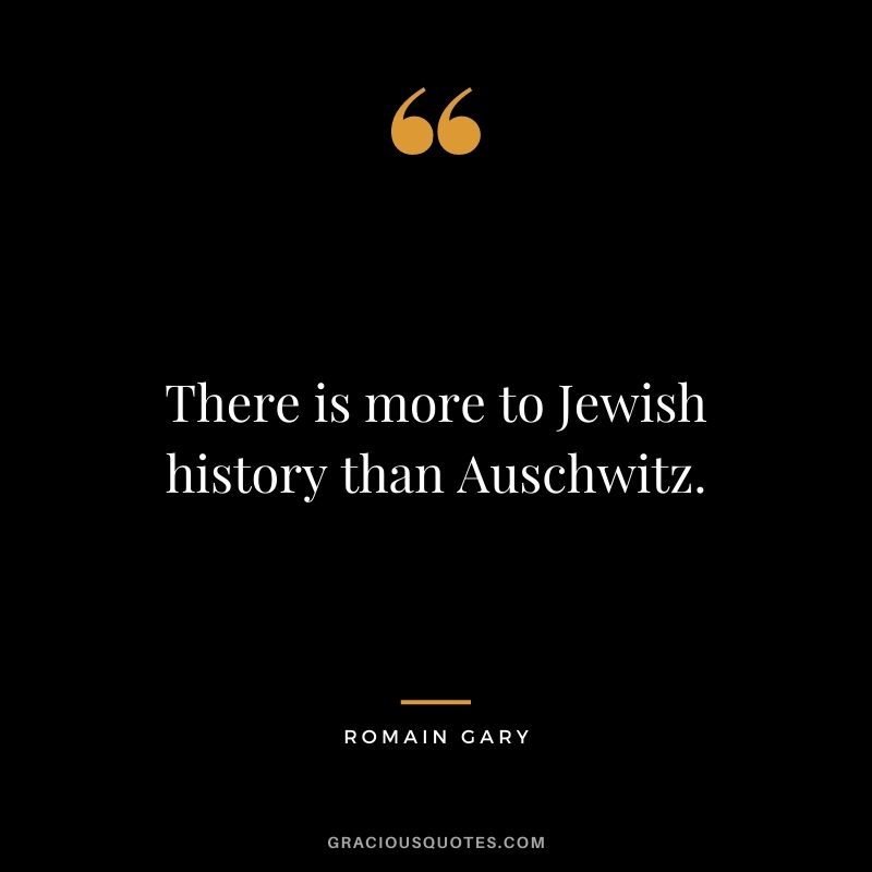 There is more to Jewish history than Auschwitz.