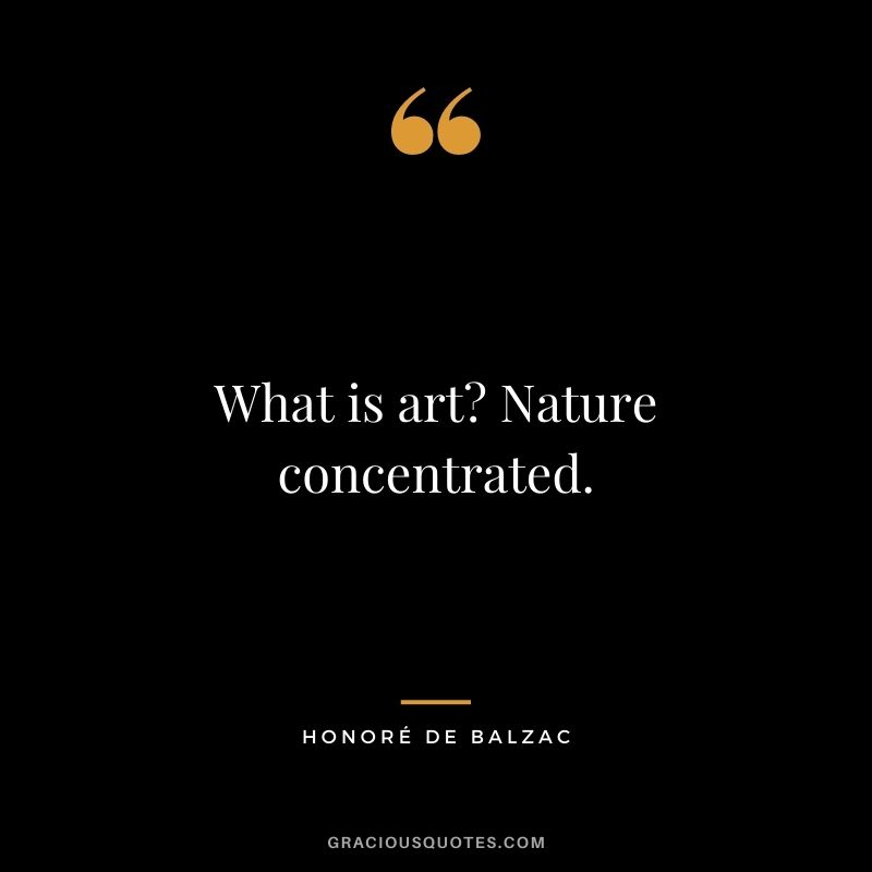 What is art Nature concentrated.