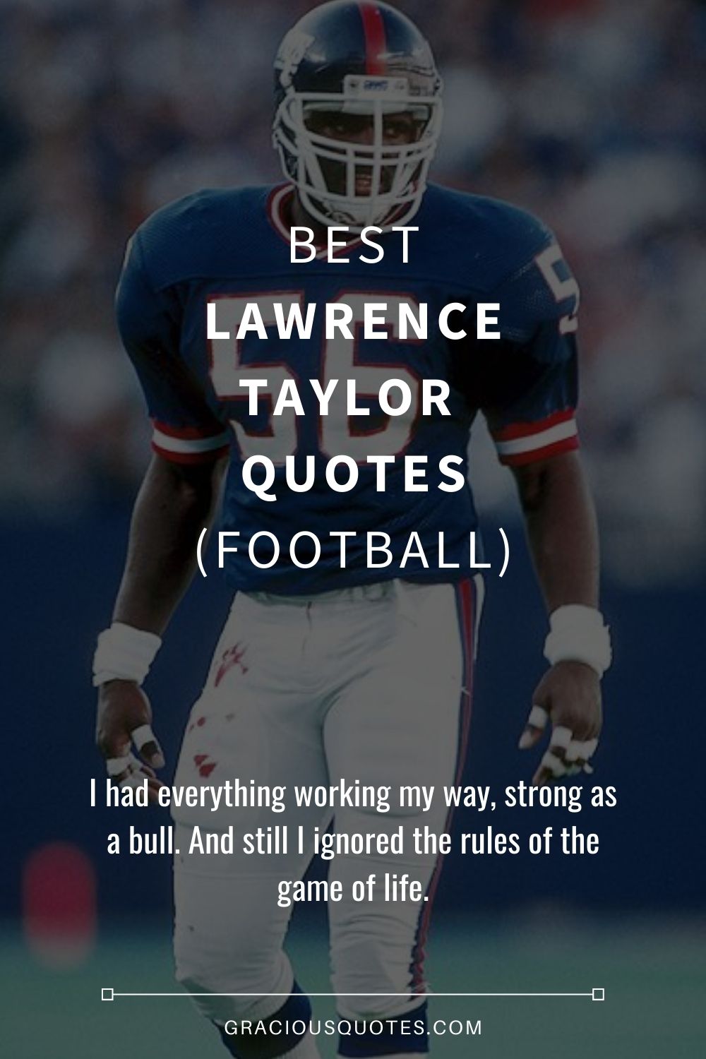 Best Lawrence Taylor Quotes (FOOTBALL) - Gracious Quotes