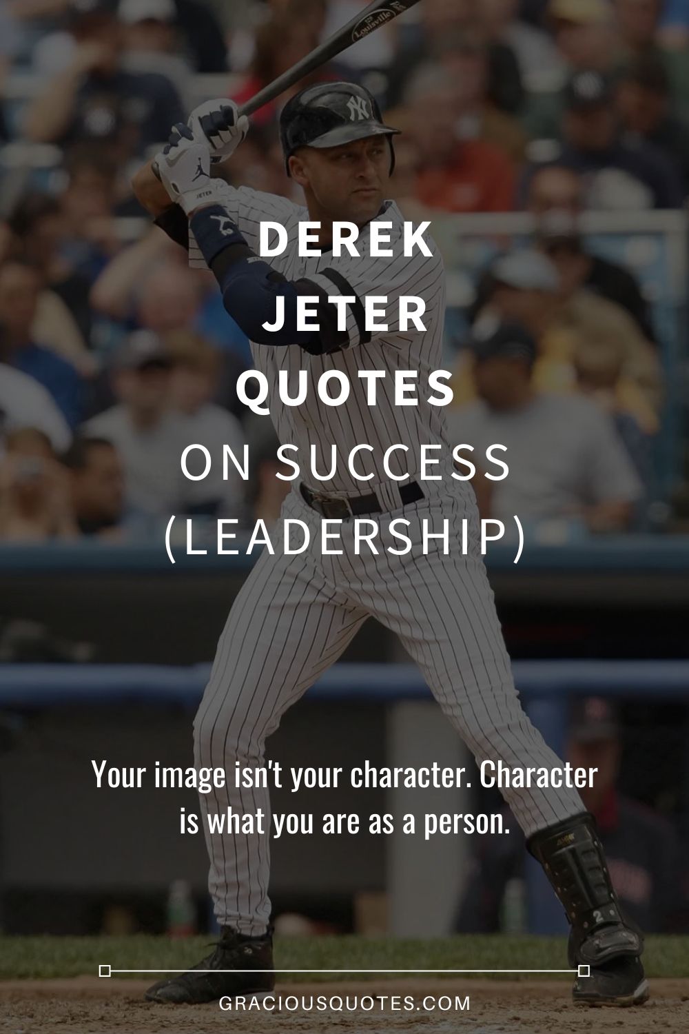 Derek Jeter Quotes on Success (LEADERSHIP) - Gracious Quotes