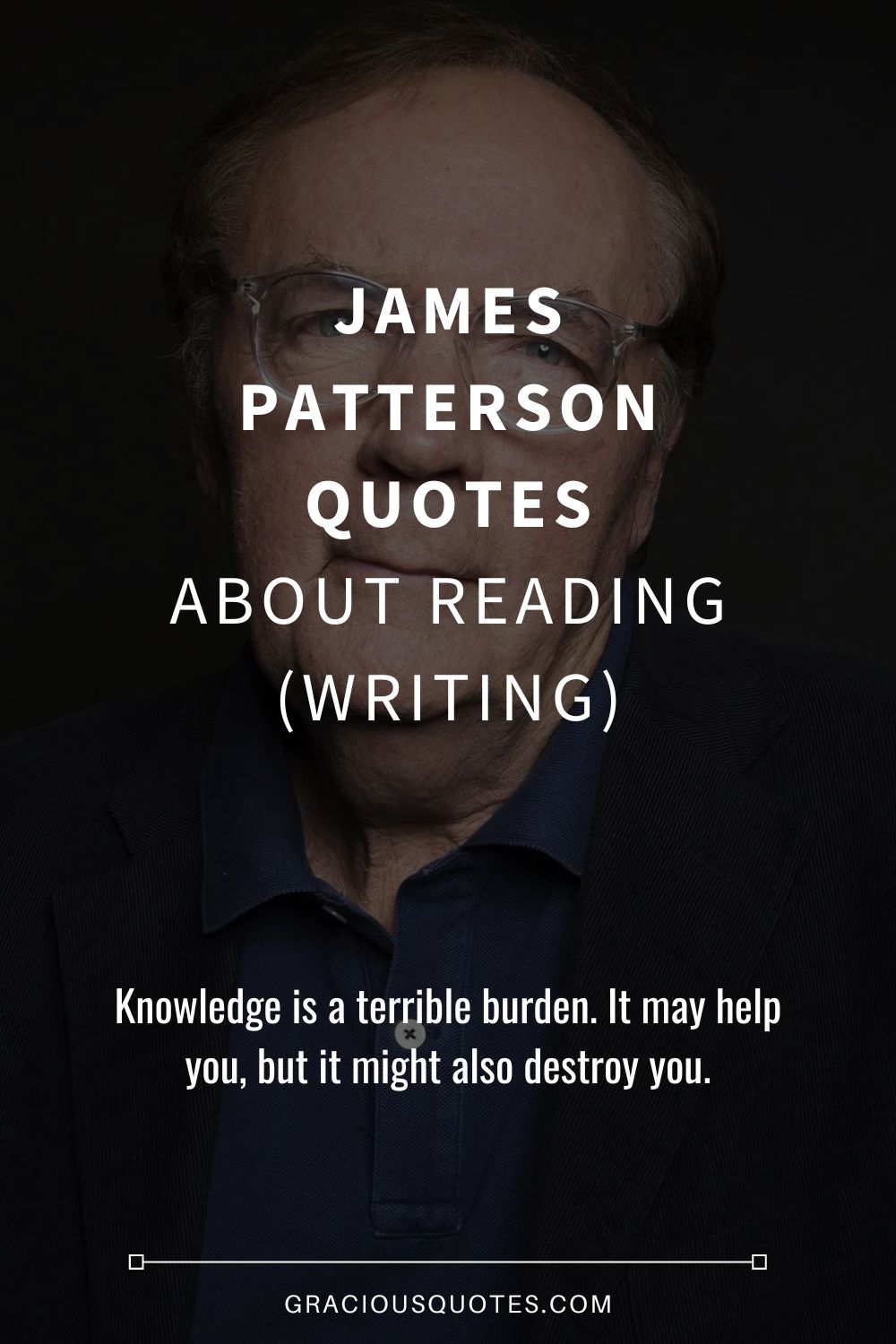 James Patterson Quotes About Reading (WRITING) - Gracious Quotes