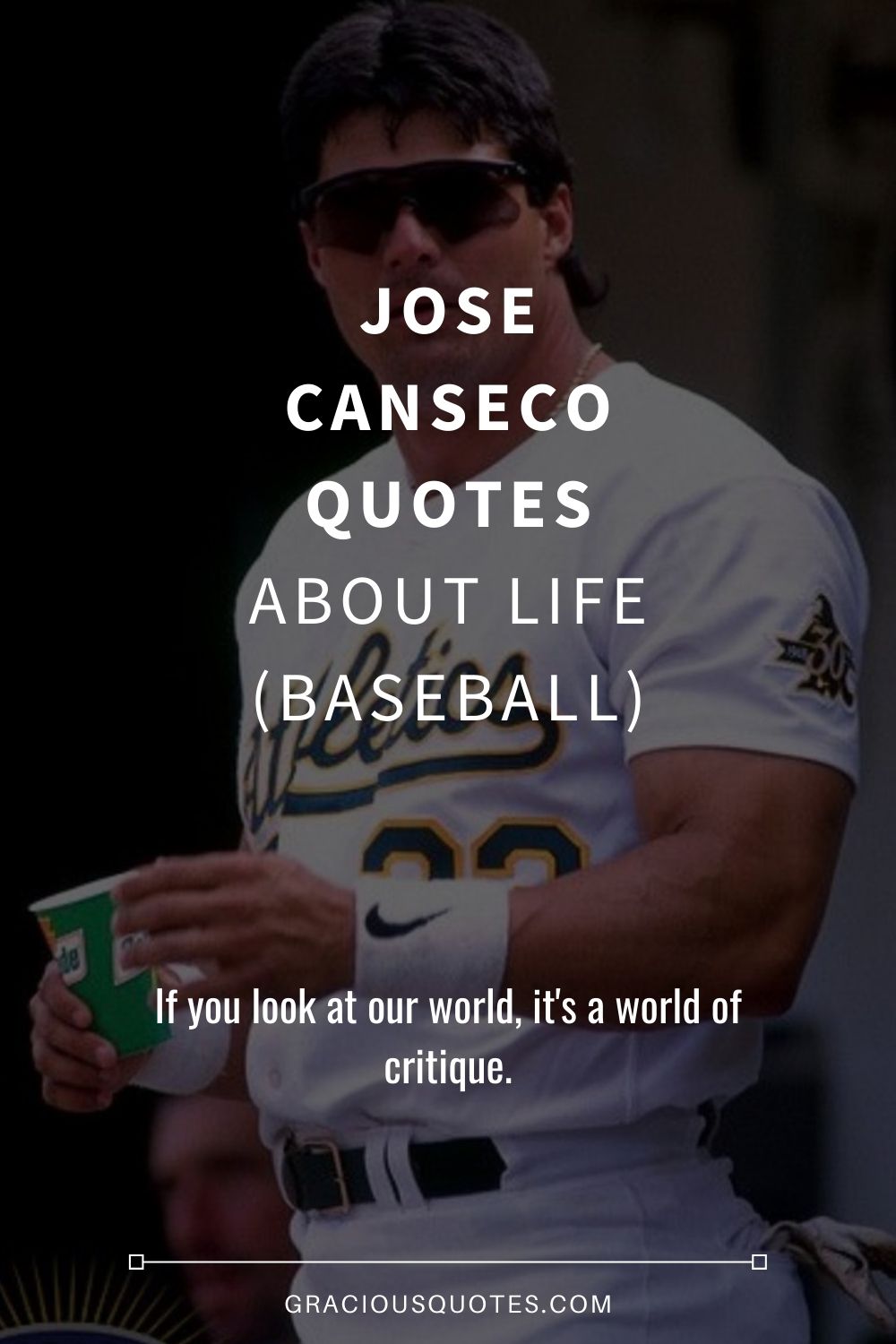 Jose Canseco Quotes About Life (BASEBALL) - Gracious Quotes
