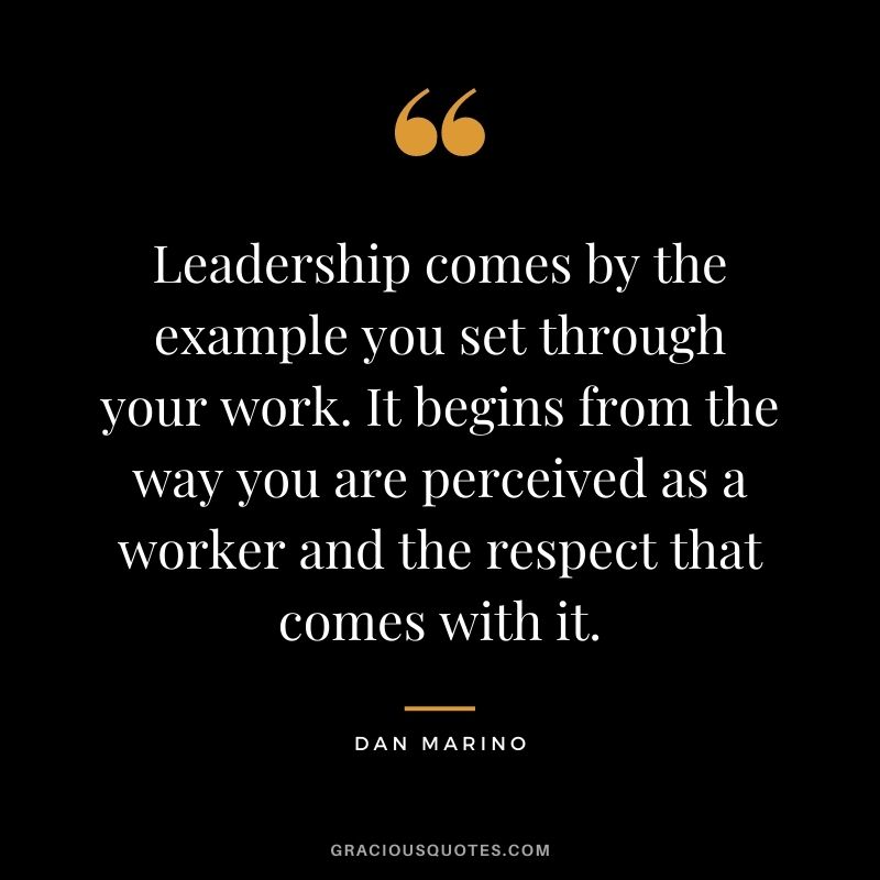 Leadership comes by the example you set through your work. It begins from the way you are perceived as a worker and the respect that comes with it.