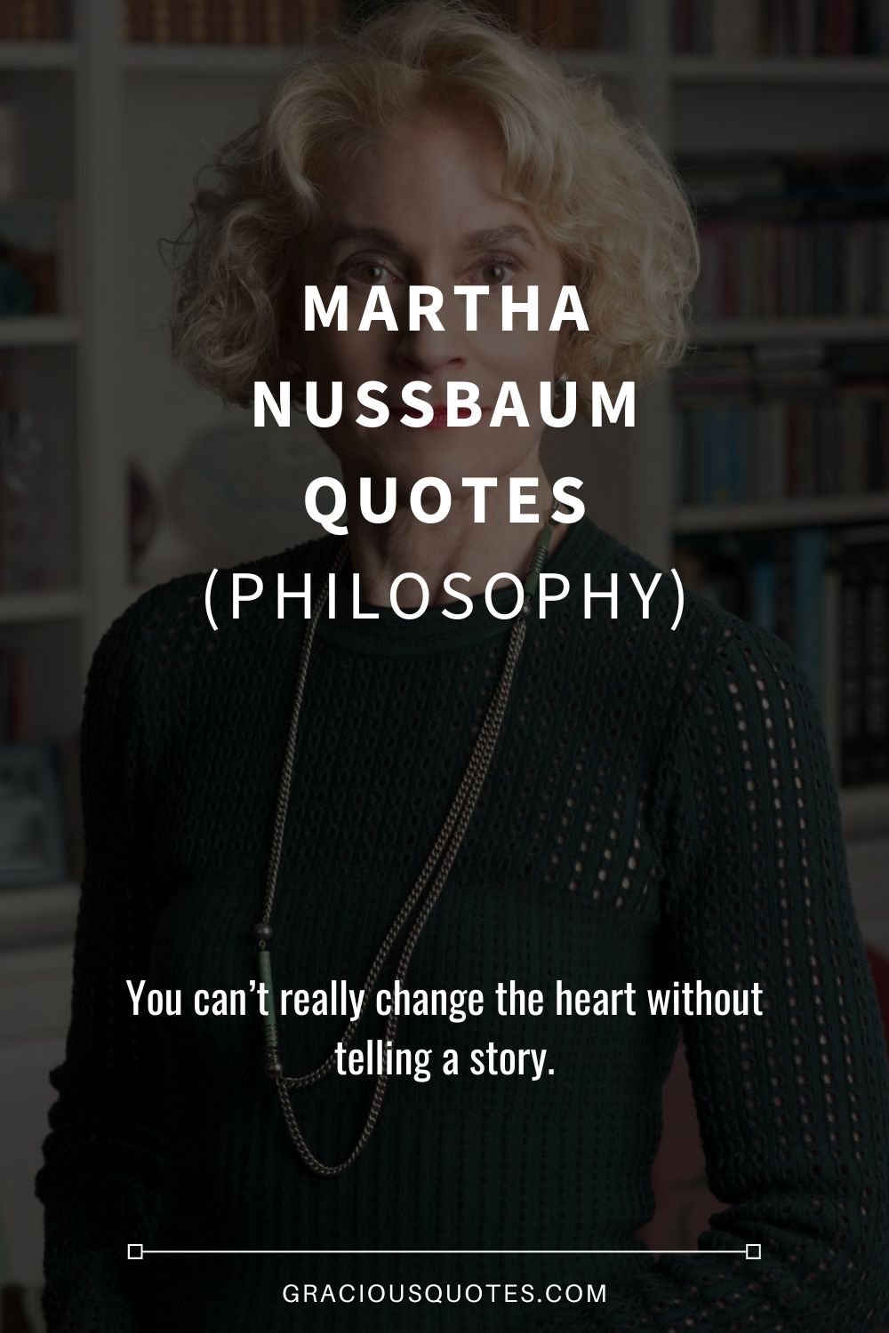 Martha Nussbaum Quotes (PHILOSOPHY) - Gracious Quotes