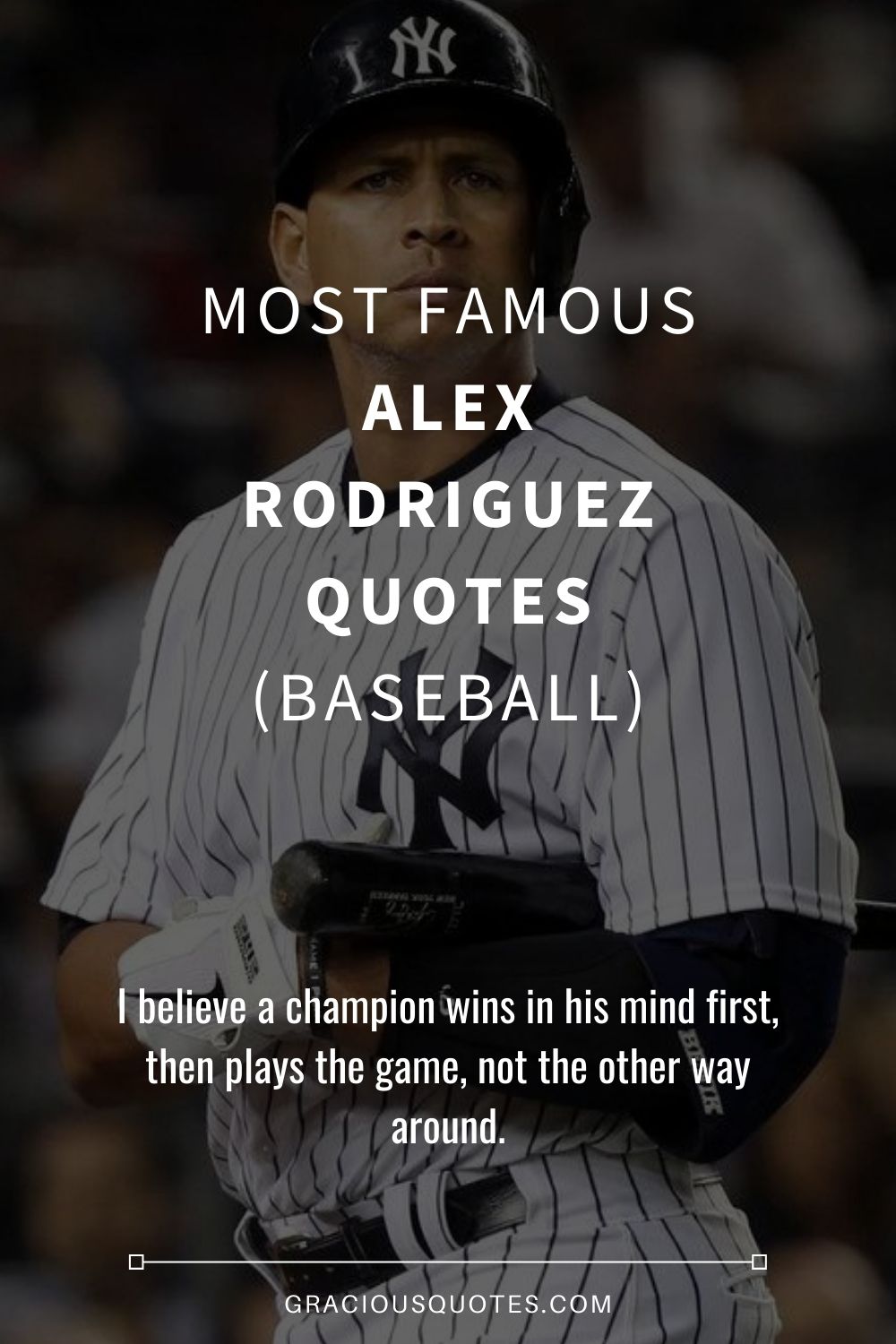 Most Famous Alex Rodriguez Quotes (BASEBALL) - Gracious Quotes