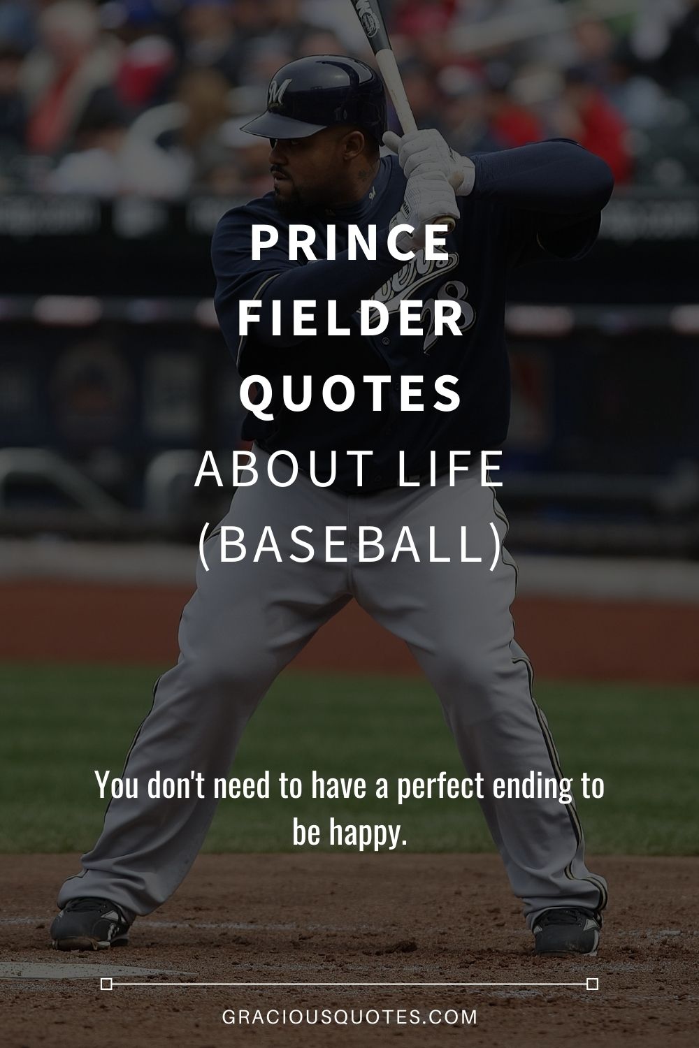 Prince Fielder Quotes About Life (BASEBALL) - Gracious Quotes