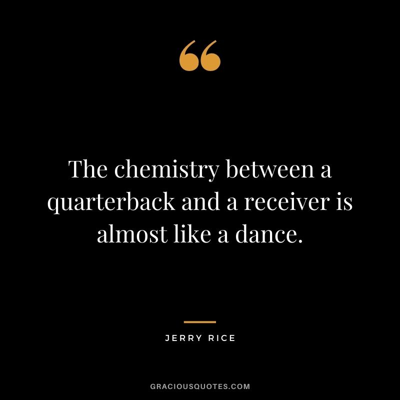 The chemistry between a quarterback and a receiver is almost like a dance.