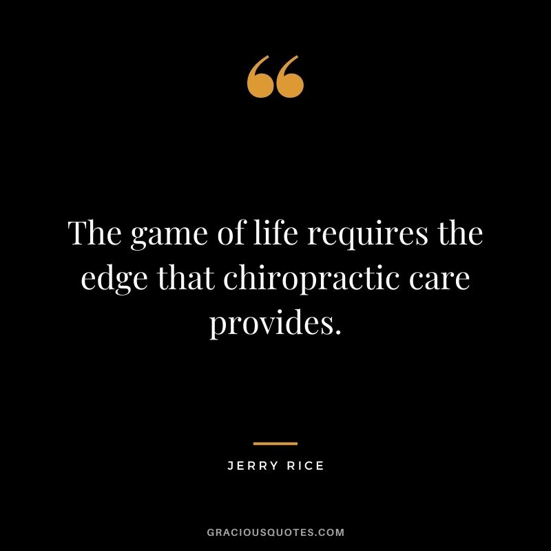 The game of life requires the edge that chiropractic care provides.