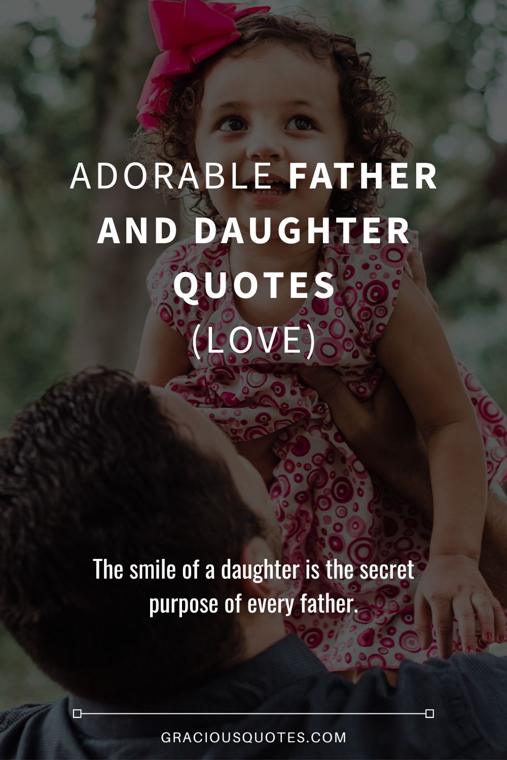Adorable Father and Daughter Quotes (LOVE) - Gracious Quotes