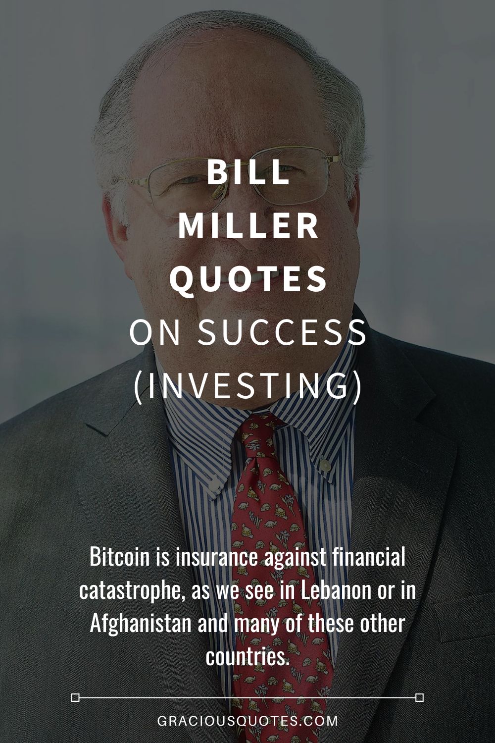 Bill Miller Quotes on Success (INVESTING) - Gracious Quotes